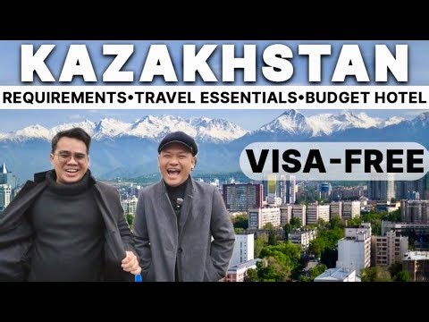 KAZAKHSTAN TRAVEL GUIDE (VISA FREE for FILIPINOS)