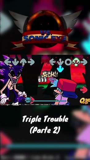Friday Night Funkin' Vs. Sonic.Exe: Triple Trouble (Parte 2) #fnf #fnfmod #sonicexe #sonicexefnf