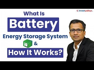 What is Battery Energy Storage System & How it Works? Gaurav Jain