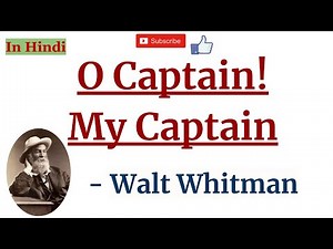 O Captain! My Captain! by Walt Whitman - Summary and Line by Line Explanation in Hindi