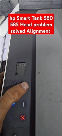 hp Smart Tank 580 585 Head problem solved New Head Change Installation Alignment Scan All-in One2024