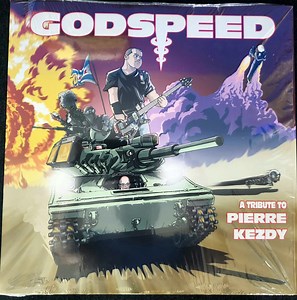 Various - Godspeed......A Tribute To Pierre Kezdy