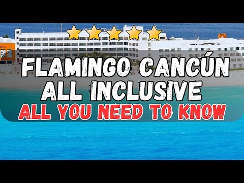 Flamingo Cancún All Inclusive Hotel Review | Best Family Beach Resort in Mexico