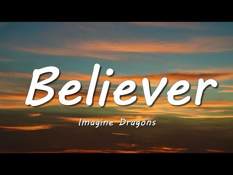 Imagine Dragons - Believer (Lyrics)