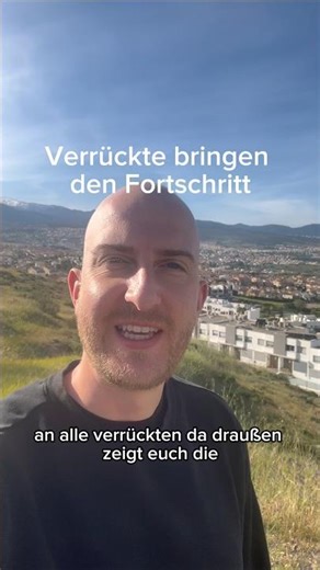 Verrückte schaffen Fortschritt