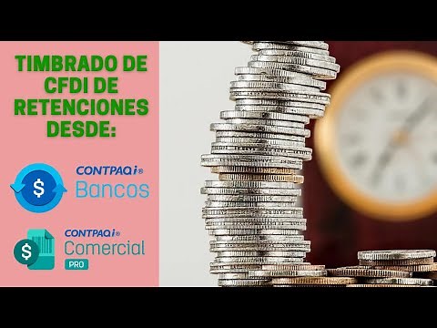 Timbrado de CFDI Retenciones en #CONTPAQi Bancos y #CONTPAQi Comercial PRO