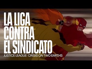 La Liga de la Justicia versus El Sindicato del Crimen | Justice League: Crisis on Two Earths