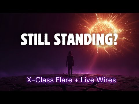 Still Standing? X-Class Flare, Live Wires & The Empath Curriculum