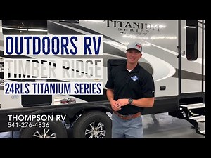 New 2021 Outdoors RV Timber Ridge 24RLS Titanium Series Four Season Trailer Walk Through