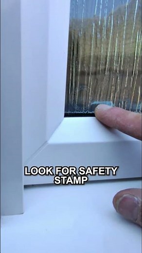 HOW TO IDENTIFY SAFETY GLASS IN YOUR WINDOWS