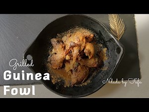 Oven grilled Guinea Fowl recipe ✔️ Akonfem✔️ with Suya ✅ Ndudu by Fafa