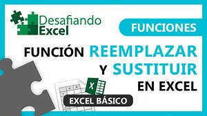 Función REEMPLAZAR y SUSTITUIR en Excel | Desafiando Excel
