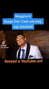 Szega Zoli - Csak adj még egy éjszakát 2023 Nézd meg a Youtube csatornámon!➡️➡️➡️ https://youtu.be/xf74meBVT70 Szega Zoli Hivatalos oldal | Szega Zoli Hivatalos oldal
