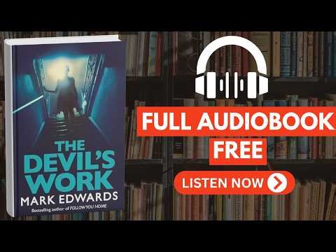 The Devil’s Work by Mark Edwards [ Full Audiobook Free ]