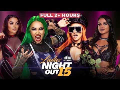 Ladies Night Out 15 FULL EVENT - Priscilla Kelly, Shotzi Blackheart, Jazmin Allure, La Rosa Negra