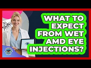 What To Expect From Wet AMD Eye Injections?