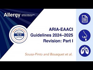Allergic Rhinitis and Its Impact on Asthma (ARIA)-EAACI Guidelines—2024–2025 Revision: Part I