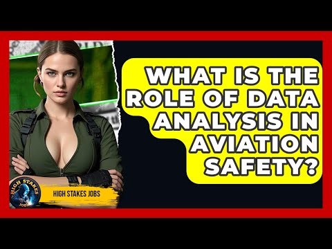 What Is The Role Of Data Analysis In Aviation Safety? - High Stakes Jobs