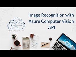 Image Recognition With Azure Computer Vision API