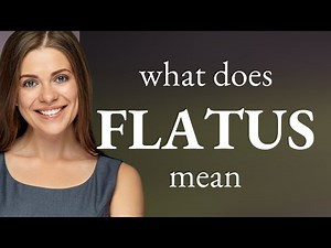 Flatus — what is FLATUS definition