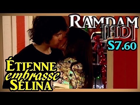 RAMDAM [HD] ÉTIENNE EMBRASSE SÉLINA (S7.60)