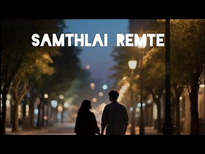 ( Samthlai Remte ) falamhlathar