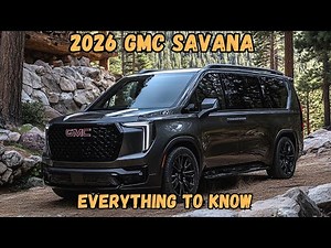 2026 GMC Savana Minivan | New Release