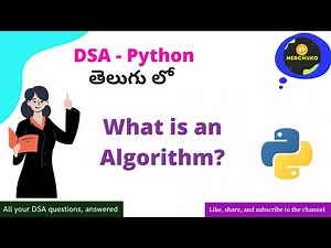 1.1 - Introduction to Algorithms || Data Structures & Algorithms (Python) in Telugu || Nerchuko
