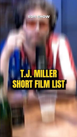 TJ Miller's Hilarious "Short Film" LIST!