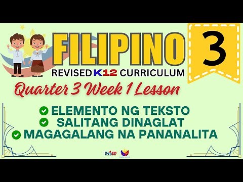 FILIPINO 3 | ELEMENTO NG TEKSTO | WEEK 1 LESSON | QUARTER 3 | REVISED CURRICULUM