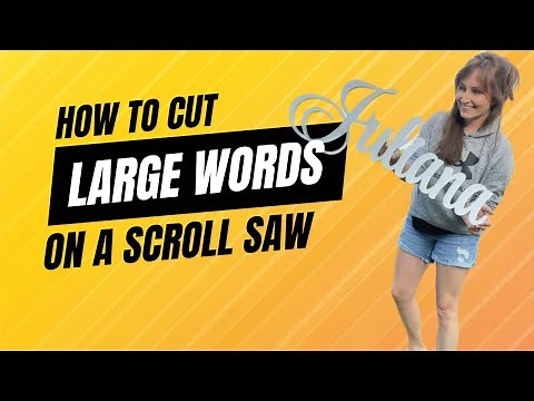 How to Cut Large Words on a Scrollsaw