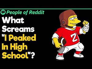 What Screams "I Peaked In High School"?