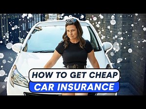 How To Get Cheap Car Insurance