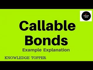 Types of Bond | Callable Bonds By Knowledge Topper