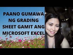 PAANO GUMAWA NG GRADING SHEET GAMIT ANG MICROSOFT EXCEL #GRADINGSHEET #MICROSOFTEXCEL #GRADES