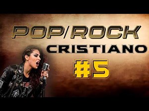 Pop Rock Cristiano En Español 2026 - Colección Inédita De Cantos Cristianos Al Estilo Rock // No.4