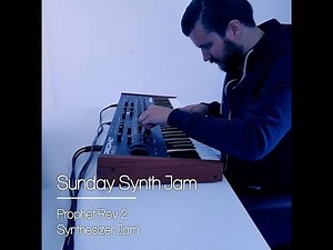 Prophet Rev 2 - Synthesizer Jam