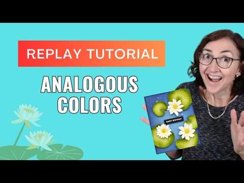 Pond Lilies in an Analogous Color Palette | LIVE Cardmaking