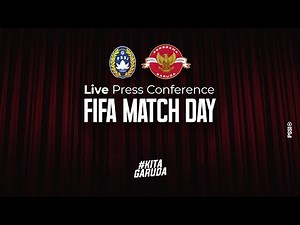 LIVE: Post Match Press Conference FIFA Match Day Indonesia vs Burundi
