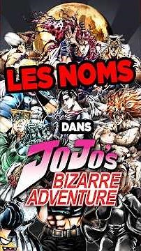 D’où viennent les noms de Jojo's Bizarre Adventure ?