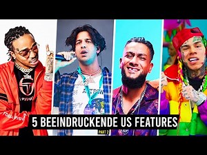 5 BEEINDRUCKENDE US-FEATURES IN DEUTSCHRAP [PART 2]