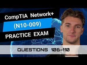 CompTIA Network+ (N10-009) | Practice Exam | Questions 106-110