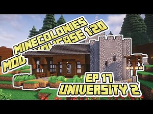 Minecraft Minecolonies University 2 EP 17 - Minecolonies Mod Showcase Minecraft 1.20