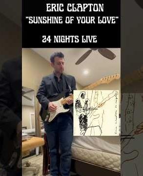 Eric Clapton - Sunshine of Your Love [24 Nights] Cover by Michael Also