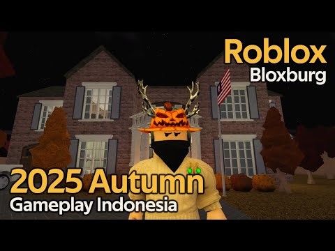 House Tour Dan Autumn Tahun 2025 - Roblox Bloxburg Gameplay Indonesia