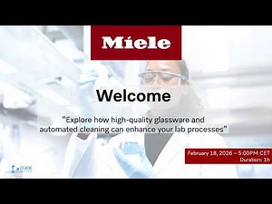 Webinar | High-quality glassware and automated cleaning enhance lab processes | Miele Professional
