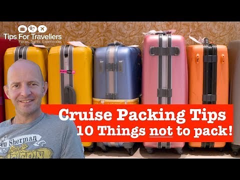 Cruise Packing Tips. The 10 Things NOT To Pack Ever!