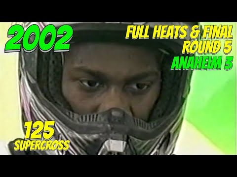 2002 AMA 125 SUPERCROSS - ROUND 5, ANAHEIM 3