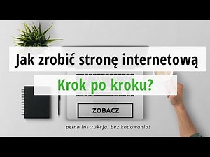 Jak stworzyć stronę internetową krok po kroku? Bez kodowania.