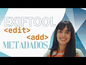Editar e Adicionar Metadados com ExifTool: Tutorial Completo